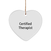 Funny Quote by Certified Therapist, Heart Ornament Gifts for Her from Friends, Christmas Unique Therapist Heart Ornament - Image 1